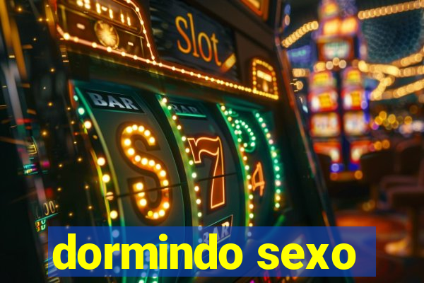 dormindo sexo